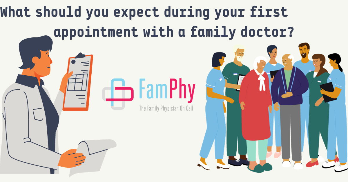 What to Expect During Your First Appointment with a Family Doctor ?